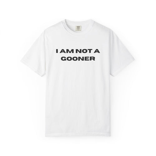 "I am NOT a gooner" T-Shirt